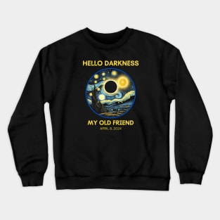 HELLO DARKNESS STARY NIGHT, MY OLD FRIEND Crewneck Sweatshirt